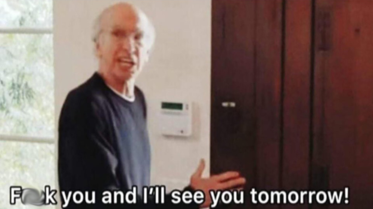 Featured image of post Curb Your Enthusiasm Meme See You Tomorrow